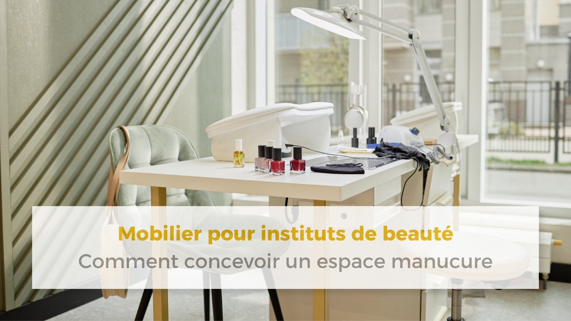 mobilier pour institut de beauté avec table de manucure